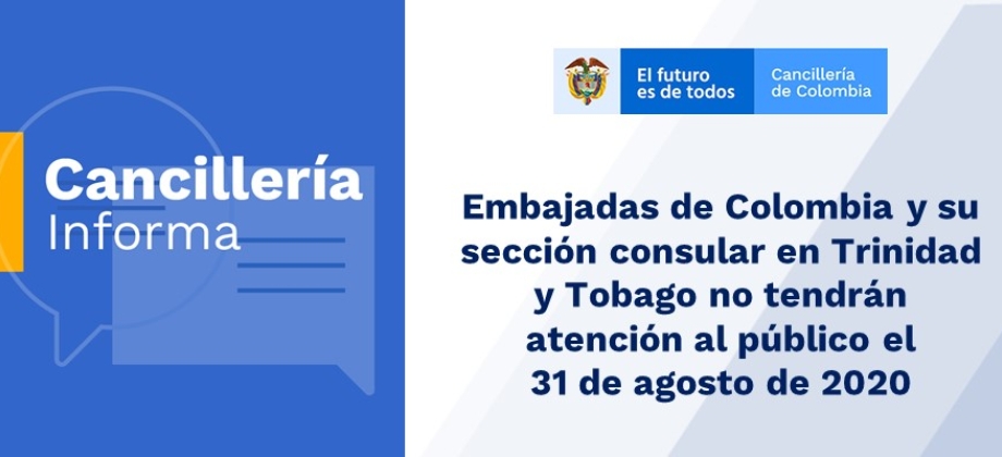 Embajadas de Colombia y su sección consular en Trinidad y Tobago no tendrán atención al público el 31 de agosto 