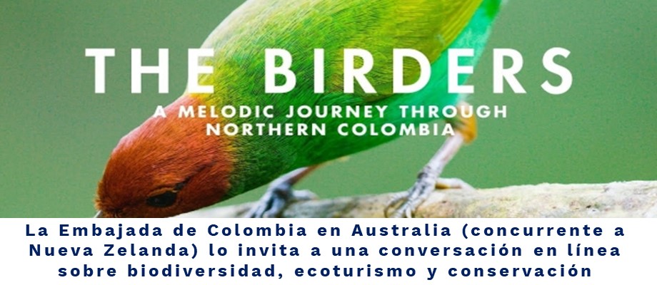 La Embajada de Colombia en Australia (concurrente a Nueva Zelanda) lo invita a una conversación en línea sobre biodiversidad, ecoturismo y conservación