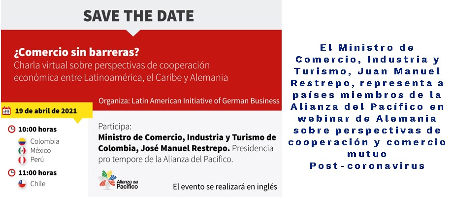 El Ministro de Comercio, Industria y Turismo, Juan Manuel Restrepo, representa a países miembros de la Alianza del Pacífico en webinar de Alemania sobre perspectivas de cooperación y comercio mutuo 