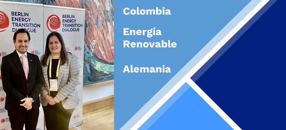 Colombia alcanza posicionamiento estratégico en la plataforma de diálogo sobre Energía Renovable 