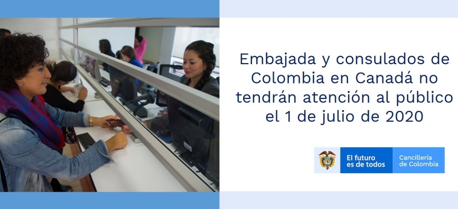 La Embajada y los consulados de Colombia en Canadá no tendrán atención al público el 1 de julio de 2020