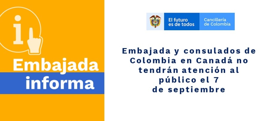 Embajada y consulados de Colombia en Canadá no tendrán atención al público el 7 de septiembre de 2020