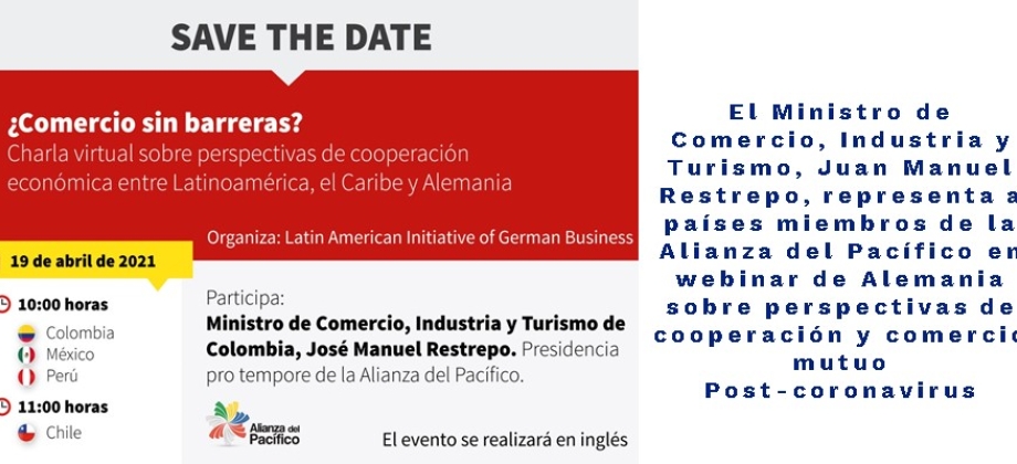 El Ministro de Comercio, Industria y Turismo, Juan Manuel Restrepo, representa a países miembros de la Alianza del Pacífico en webinar de Alemania sobre perspectivas de cooperación y comercio mutuo 