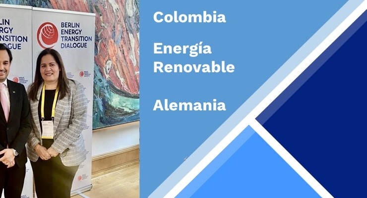 Colombia alcanza posicionamiento estratégico en la plataforma de diálogo sobre Energía Renovable 