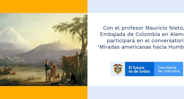 Con el profesor Mauricio Nieto, la Embajada de Colombia en Alemania participará en el conversatorio 'Miradas americanas hacia Humboldt'