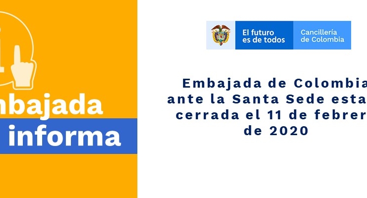 Embajada de Colombia ante la Santa Sede estará cerrada el 11 de febrero 