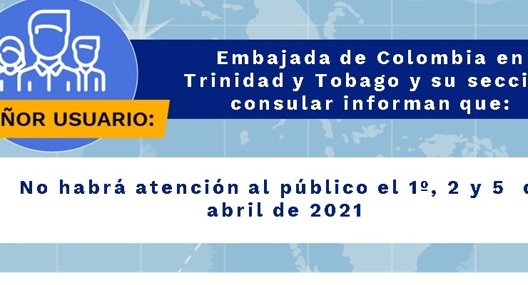 Embajada de Colombia en Trinidad y Tobago y su sección consular no tendrán atención al público los días 1, 2 y 5 de abril 