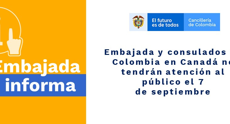 Embajada y consulados de Colombia en Canadá no tendrán atención al público el 7 de septiembre de 2020