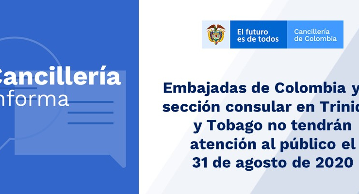 Embajadas de Colombia y su sección consular en Trinidad y Tobago no tendrán atención al público el 31 de agosto 